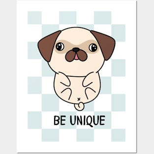 be unique pug Posters and Art